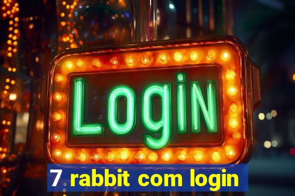 7 rabbit com login